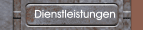 Dienstleistungen